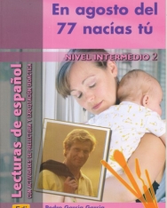 En agosto del 77 nacías tú - Lecturas de espanol Nivel Intermedio 2