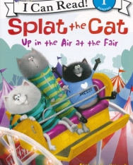Splat the Cat: Up in the Air at the Fair (I Can Read Level 1)