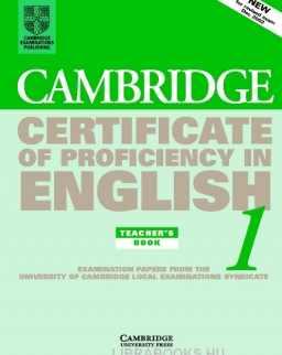 Cambridge Certificate of Proficiency in English 1 Official Examination Past Papers Teacher's Book