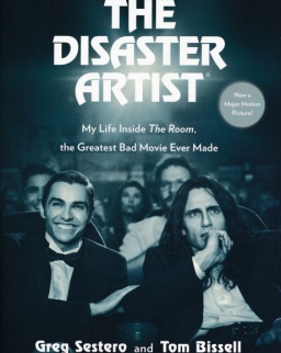 Greg Sestero, Tom Bissell: The Disaster Artist - My Life Inside The Room, the Greatest Bad Movie Ever Made