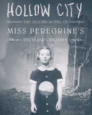 Ransom Riggs: Hollow City: The Second Novel of Miss Peregrine's Peculiar Children