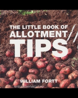 The Little Book of Allotment Tips - Little Book of Tips