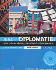 Objectif Diplomatie 1 - Livre de l'éleve + CD audio / Nouvelle Edition 2017