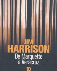 Jim Harrison: De Marquette a Veracruz