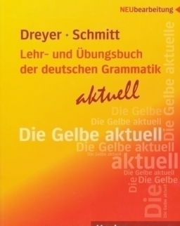 Lehr- und Übungsbuch der deutschen Grammatik Aktuell Neubearbeitung (Die Gelbe aktuell)