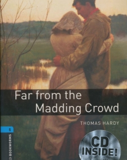 Far From the Madding Crowd with Audio CD - Oxford Bookworms Library Level 5