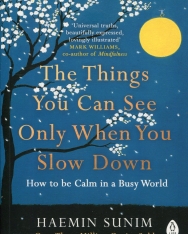 Haemin Sunim: Things You Can See Only When You Slow Down