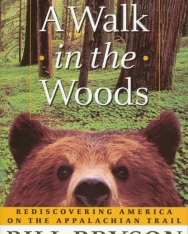 Bill Bryson: A Walk in the Woods - Rediscovering America on the Appalachian Trail