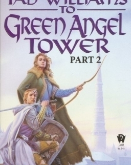 Tad Williams: To Green Angel Tower part II.
