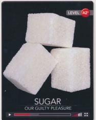 Sugar - Our Guilty Pleasure with Online Access - Cambridge Discovery Interactive Readers - Level A2+