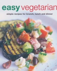 Easy Vegetarian - Simple Recipes for Brunch, Lunch and Dinner