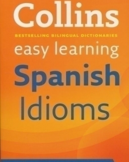 Collins Easy Leraning - Spanish Idioms