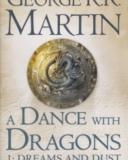 George R. R. Martin:A Dance With Dragons: Part 1 Dreams and Dust