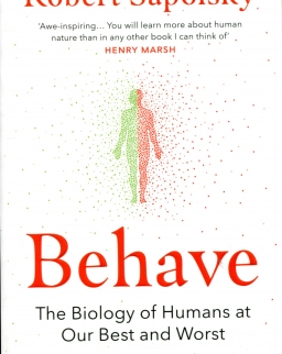 Robert M Sapolsky: Behave