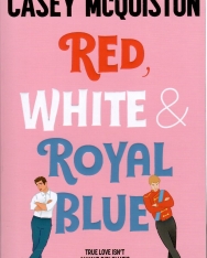 Casey McQuiston: Red, White & Royal Blue