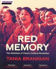 Tania Branigan: Red Memory: The Afterlives of China's Cultural Revolution