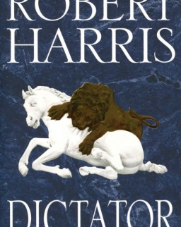 Robert Harris: Dictator - Cicero Trilogy 3