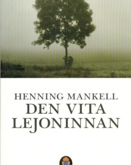 Henning Mankell: Den vita lejoninnan (Kurt Wallander Serie del. 3)