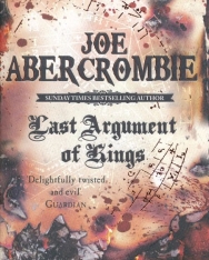 Joe Abercrombie: Last Argument Of Kings