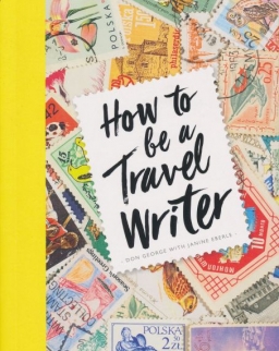 How to be a Travel Writer (Lonely Planet)