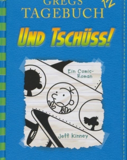 Jeff Kinney: Gregs Tagebuch 12 - Und tschüss!