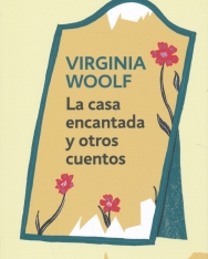 Virginia Woolf: La casa encantada y otros cuentos