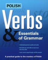 Polish Verbs & Essentials of Grammar - A Practical Guide to the Mastery of Polish