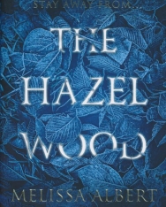 Melissa Albert: The Hazel Wood