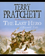 Terry Pratchett: The Last Hero (A Discworld Fable)