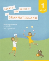 Schritt für Schritt ins Grammatikland 1 - Übungsgrammatik für Kinder und Jugendliche