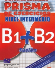 Prisma Fusión Nivel Intermedio B1+B2 Ejercicios