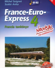 France-Euro-Express 4 Tankönyv + Audio CD - Nouveau (NT-13498/NAT)