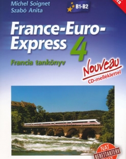 France-Euro-Express 4 Tankönyv + Audio CD - Nouveau (NT-13498/NAT)