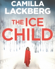 Camilla Lackberg: The Ice Child