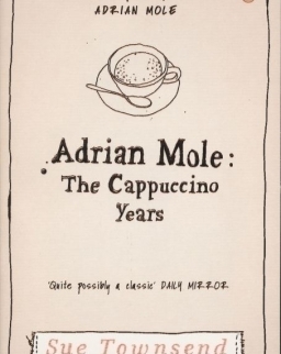 Sue Townsend: Adrian Mole - The Cappuccino Years