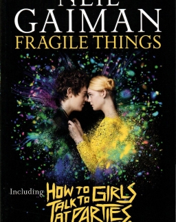 Neil Gaiman: Fragile Things: Including How to Talk to Girls at Parties