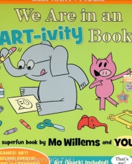 We Are in an ART-ivity Book! (Elephant and Piggie Book)