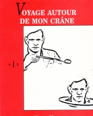 Karinthy Frigyes: Voyage autour de mon crane (Utazás a koponyám körül - francia nyelven)