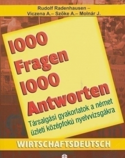 1000 Fragen & Antworten Wirtschaftsdeutsch -1000 kérdés és válasz németül üzleti (LX-0106)