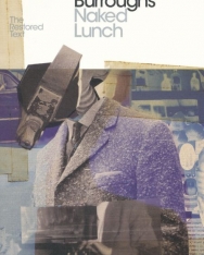 William S. Burroughs: Naked Lunch: The Restored Text