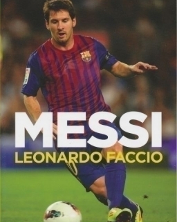 Leonardo Faccio: Messi: El Chico Que Siempre Llegaba Tarde 9y Hoy Es el Primero