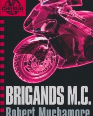 Robert Muchamore: Brigands M. C.