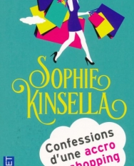 Sophie Kinsella: Confessions d'une accro du shopping