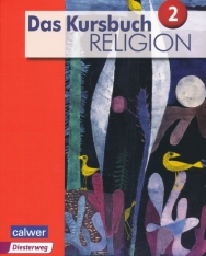 Das Kursbuch Religion 2 - Ausgabe 2015: Arbeitsbuch für den Religionsunterricht im 7./8. Schuljahr