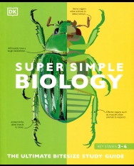 Super Simple Biology - The Ultimate Bitesize Study Guide
