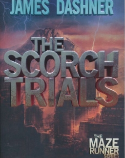 James Dashner: Scorch Trials (Maze Runner Book 2)