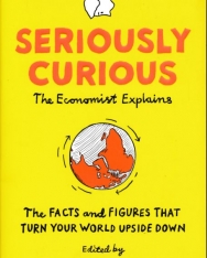 Tom Standage: Seriously Curious: 109 facts and figures to turn your world upside down