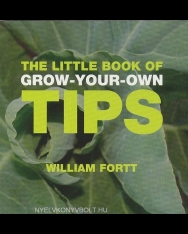 The Little Book of Grow-Your-Own Tips - Little Book of Tips