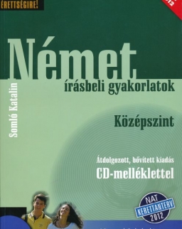 Készüljünk az érettségire! Német írásbeli gyakorlatok Középszint Átdolgozott kiadás CD-melléklettel Nat 2012 (NT-56489/NAT)