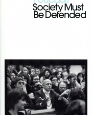 Michel Foucault: Society Must Be Defended